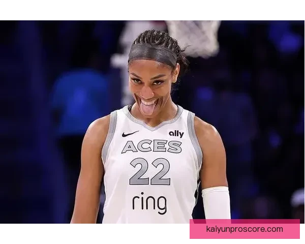 阿贾-威尔逊感恩阿德巴约在自我怀疑时依然无条件支持